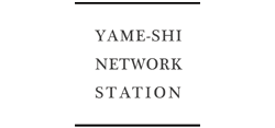 YAME-SHI NETWORK STATION